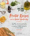 E-Book (epub) Master Recipes from the Herbal Apothecary von Jj Pursell