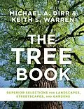 E-Book (epub) The Tree Book von Michael A. Dirr, Keith S. Warren