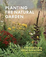 E-Book (epub) Planting the Natural Garden von Piet Oudolf, Henk Gerritsen