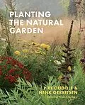 E-Book (epub) Planting the Natural Garden von Piet Oudolf, Henk Gerritsen