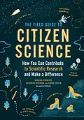 E-Book (epub) The Field Guide to Citizen Science von Darlene Cavalier, Catherine Hoffman, Caren Cooper