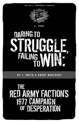 E-Book (epub) Daring to Struggle, Failing to Win von J. Smith, André Moncourt