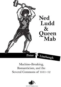 E-Book (epub) Ned Ludd & Queen Mab von Peter Linebaugh