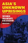 E-Book (epub) Asia's Unknown Uprisings Volume 1 von George Katsiaficas