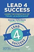 E-Book (epub) Lead 4 Success: Learn the Essentials of True Leadership von George Hallenbeck