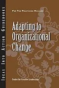 E-Book (epub) Adapting to Organizational Change von David Dinwoodie, Edward Marshall, Russ McCallian