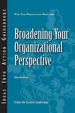 E-Book (epub) Broadening Your Organizational Perspective von Ellen van Velsor