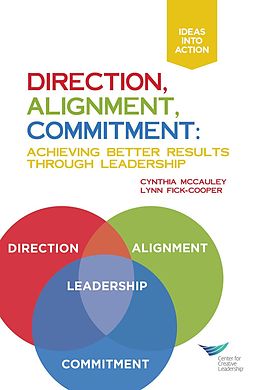 E-Book (epub) Direction, Alignment, Commitment: Achieving Better Results Through Leadership, First Edition von Cynthia D. Mccauley, Lynn Fick-Cooper