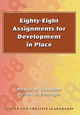 E-Book (epub) Eighty-Eight Assignments for Development in Place von Michael Lombardo, Robert Eichinger
