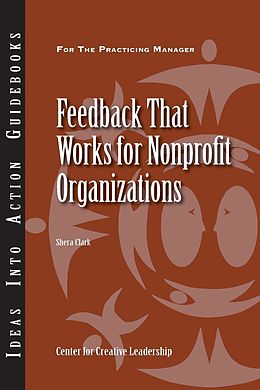 E-Book (epub) Feedback That Works for Nonprofit Organizations von Shera Clark
