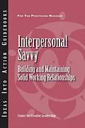 E-Book (epub) Interpersonal Savvy: Building and Maintaining Solid Working Relationships von Bill Gentry, Kelly Hannum, Ancella Livers