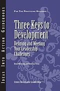 E-Book (epub) Three Keys to Development: Defining and Meeting Your Leadership Challenges von Henry Browning, Ellen van Velsor