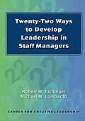 E-Book (epub) Twenty-Two Ways to Develop Leadership in Staff Managers von Robert Eichinger, Michael Lombardo