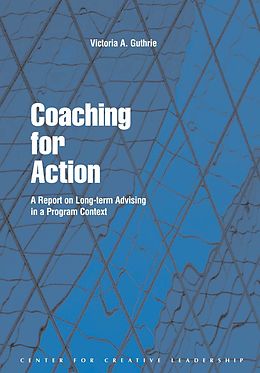 E-Book (epub) Coaching for Action: A Report on Long-term Advising in a Program Context von Victoria A. Guthrie