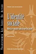 E-Book (epub) Social Identity: Knowing Yourself, Leading Others (French) von Kelly M Hannum