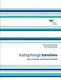 E-Book (epub) Leading Through Transitions Participant Workbook One-Day Workshop von Kerry A. Bunker, Michael Wakefield