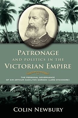 Fester Einband Patronage and Politics in the Victorian Empire von C. W. Newbury, Colin Newbury