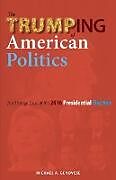 Couverture cartonnée The Trumping of American Politics de Michael A. Genovese