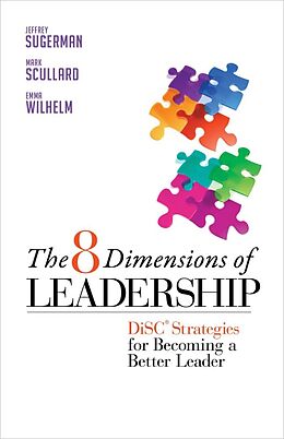 Couverture cartonnée The 8 Dimensions of Leadership: DiSC Strategies for Becoming a Better Leader de Jeffrey Sugerman, Mark Scullard, Emma Wilhelm