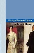 Kartonierter Einband Heartbreak House von George Bernard Shaw