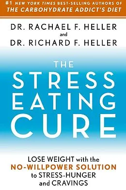 E-Book (epub) The Stress-Eating Cure von Rachael F. Heller, Richard H. Heller
