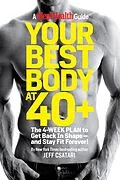 E-Book (epub) Your Best Body at 40+ von Jeff Csatari, Editors of Men's Health Magazi