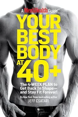 E-Book (epub) Your Best Body at 40+ von Jeff Csatari, Editors of Men's Health Magazi