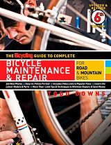 E-Book (epub) The Bicycling Guide to Complete Bicycle Maintenance & Repair von Todd Downs, Editors of Bicycling Magazine