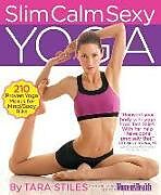 Broché Slim Calm Sexy Yoga de Tara Stiles