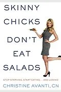 E-Book (epub) Skinny Chicks Don't Eat Salads von Christine Avanti, Sharyn Kolberg