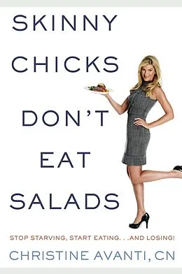 E-Book (epub) Skinny Chicks Don't Eat Salads von Christine Avanti, Sharyn Kolberg
