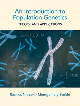 Fester Einband An Introduction to Population Genetics von Rasmus (, University of California at Berkeley) Nielsen, Montgomery (, University of California at Berkeley) Slatkin