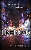E-Book (epub) Unhinged von E. J. Findorff