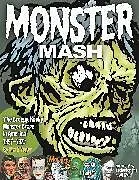Fester Einband Monster Mash: The Creepy, Kooky Monster Craze In America 1957-1972 von Mark Voger
