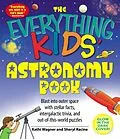 E-Book (epub) The Everything Kids' Astronomy Book von Kathi Wagner