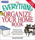 E-Book (epub) The Everything Organize Your Home Book von Jenny Schroedel