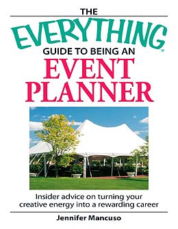 E-Book (epub) The Everything Guide to Being an Event Planner von Jennifer Mancuso
