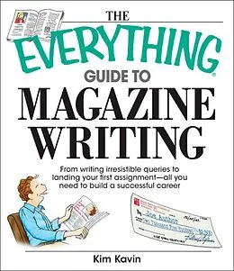 E-Book (epub) The Everything Guide To Magazine Writing von Kim Kavin
