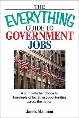 E-Book (epub) The Everything Guide To Government Jobs von James Mannion