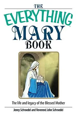 E-Book (epub) The Everything Mary Book von Jenny Schroedel, John Schroedel