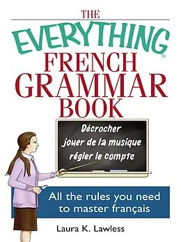 E-Book (epub) The Everything French Grammar Book von Laura K Lawless