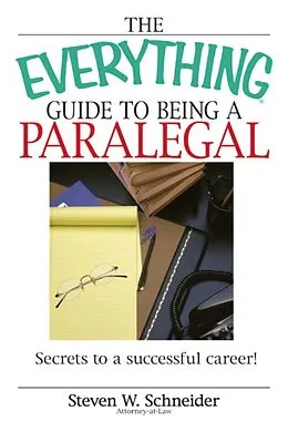 E-Book (epub) The Everything Guide To Being A Paralegal von Steven Schneider
