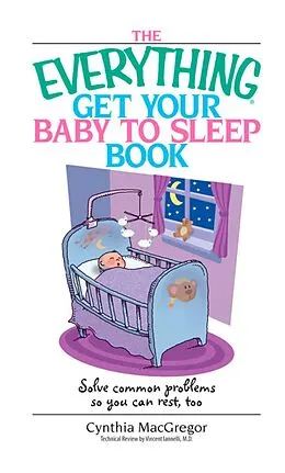 E-Book (epub) The Everything Get Your Baby To Sleep Book von Cynthia MacGregor