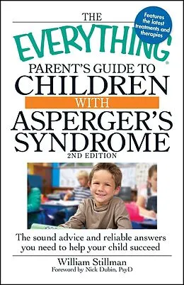 E-Book (epub) The Everything Parent's Guide To Children With Asperger's Syndrome von William Stillman