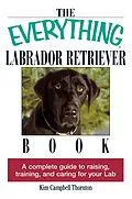 E-Book (epub) The Everything Labrador Retriever Book von Kim Campbell Thornton