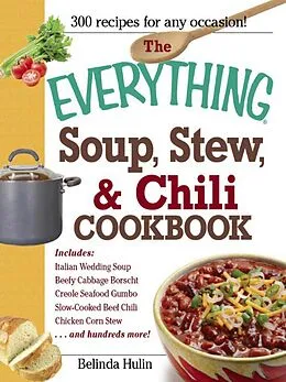 E-Book (epub) The Everything Soup, Stew, and Chili Cookbook von Belinda Hulin