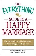 E-Book (epub) The Everything Guide to a Happy Marriage von Stephen Martin