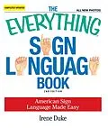 E-Book (epub) The Everything Sign Language Book von Irene Duke