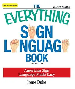 E-Book (epub) The Everything Sign Language Book von Irene Duke