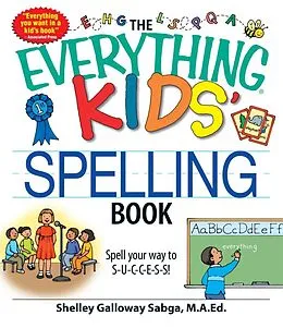 E-Book (epub) The Everything Kids' Spelling Book von Shelley Galloway Sabga